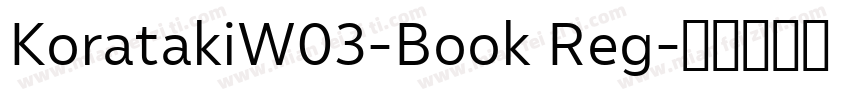 KoratakiW03-Book Reg字体转换